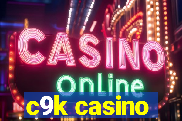 c9k casino